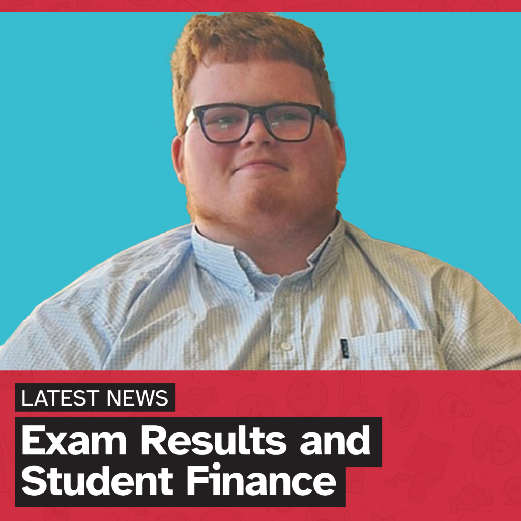 Josh - Exam results and Student Finance